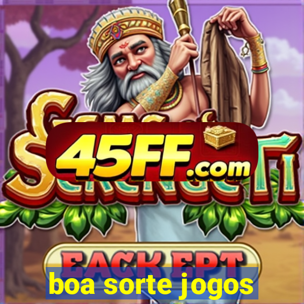 boa sorte jogos